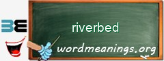 WordMeaning blackboard for riverbed